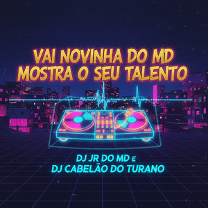 Vai Novinha Do MD Mostra O Seu Talento (Explicit)