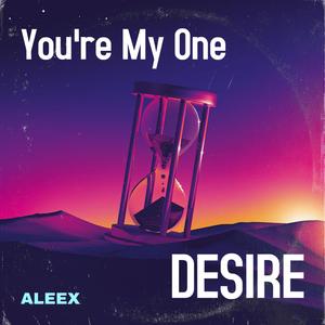 You're My One Desire