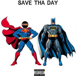 Save Tha Day (feat. Xerx130) [Explicit]