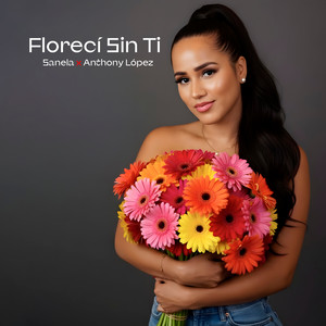 Florecí Sin Ti