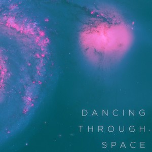 Dancing Through Space