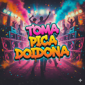 Toma Pica Doidona (Explicit)