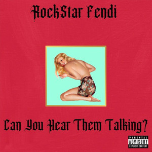 Can You Hear Them Talking? (Explicit)