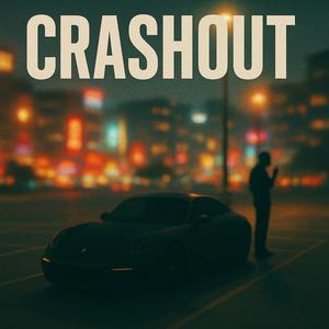 CRASHOUT (Explicit)