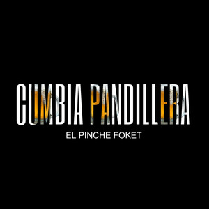 Cumbia Pandillera (Explicit)
