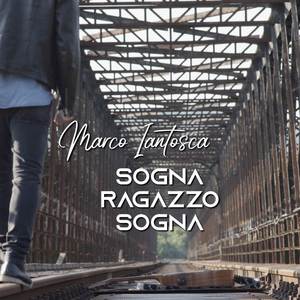 Sogna ragazzo sogna