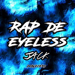 Rap de Eyeless Jack