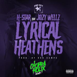 Lyrical Heathens (Crazyed & Chopped) (feat. Jozy Wellz) [Choppaholix Remix] [Explicit]