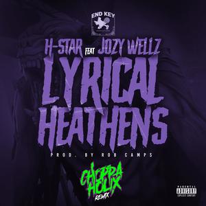 Lyrical Heathens (Crazyed & Chopped) (feat. Jozy Wellz) (Choppaholix Remix|Explicit)