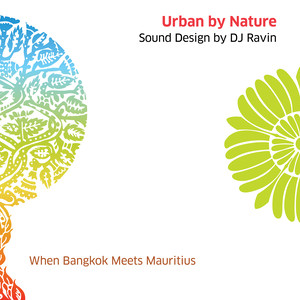 Urban by Nature, Vol. 1 - Sound Design by DJ Ravin