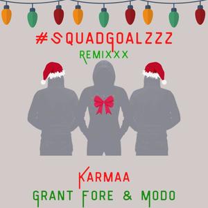 #SquadGoalzzz (feat. Grant Fore & Modo)