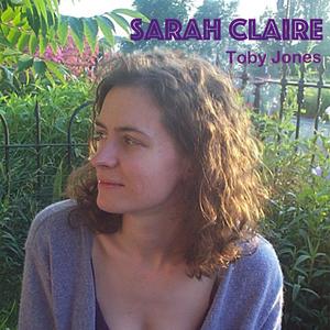 Sarah Claire (feat. James Goodwin, David Riggs & Emma Farrant)