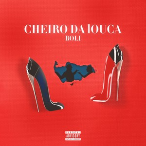 Cheiro Da Louca (Explicit)