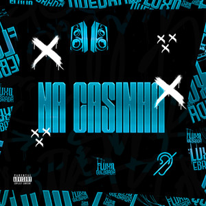 Na Casinha (Explicit)