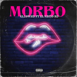 Morbo (Explicit)