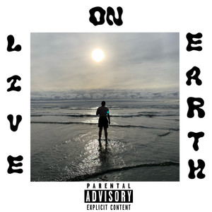 Live On Earth (Explicit)