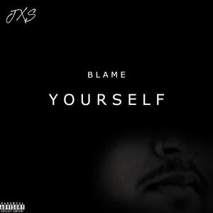 BLAME YOURSELF (Explicit)