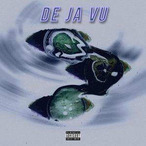 De Ja Vu (feat. KaJe & Ron the G) (Explicit)