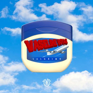Vaseline Voyage (Explicit)