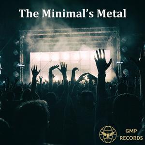 The Minimal's Metal