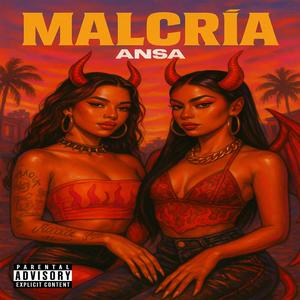 Malcría (Explicit)