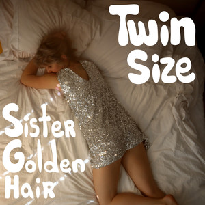 Twin Size / Sister Golden Hair