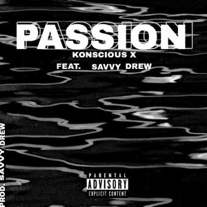 Passion (feat. Savvy Drew) [Explicit]