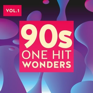 90s One Hit Wonders, Vol. 1