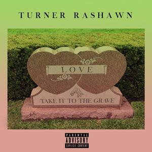 Take It To The Grave (Explicit)