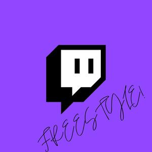 #TWITCHFREESTYLE! (Explicit)