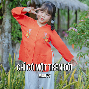 Chỉ Có Một Trên Đời