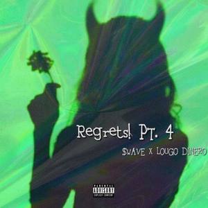 Regrets pt. 4 (Explicit)