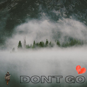 DON'T GO (Explicit)