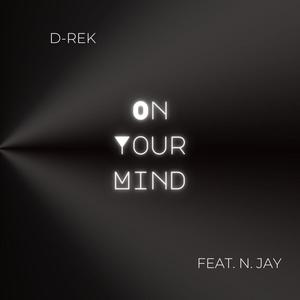 On Your Mind (feat. N. JAY) (Explicit)