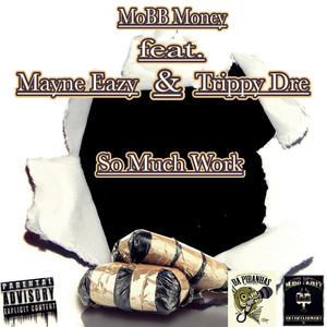 So Much Work (Explicit)