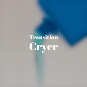 Transition Cryer