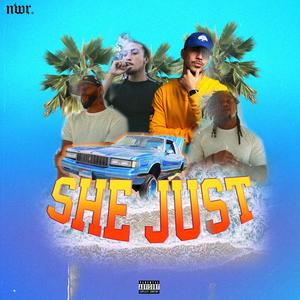 She just (feat. Shmack, Konkrete & P' Isaiah) [Explicit]