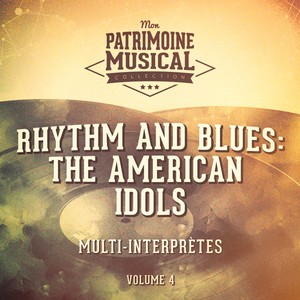 Rhythm and Blues: The American Idols, Vol. 4