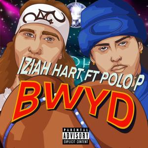 BWYD (feat. Polo P) (Explicit)