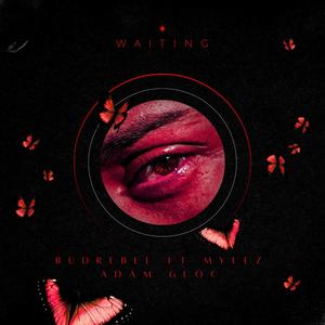 Waiting (feat. Mylez & Adam Gloc)