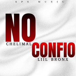 No Confio (feat. Liil Bronx)