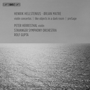 HELLSTENIUS, H. / MATRE, Ø.: Violin Concertos (Herresthal, Stavanger Symphony, Gupta)