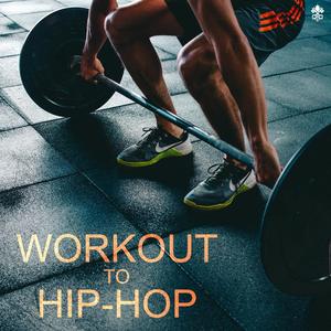 Workout to Hip-Hop (Explicit)