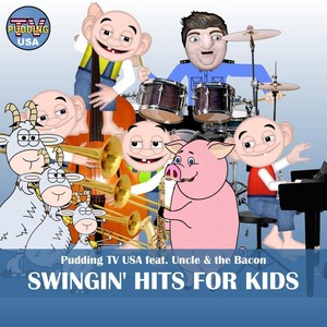 Swingin' Hits for Kids (feat. Uncle & the Bacon)