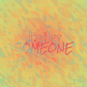 Justify Someone