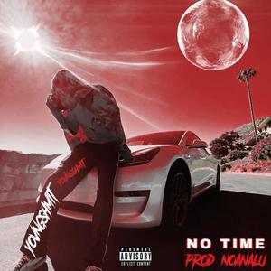 No Time (feat. noanalu) [Explicit]