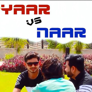 Yaar vs Naar