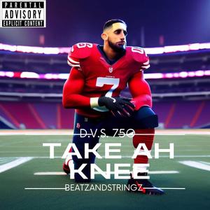 Take ah Knee (Explicit)