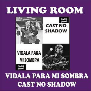 Vidala Para Mi Sombra / Cast No Shadow (Medley)