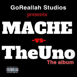 MACHE verse TheUno (Explicit)